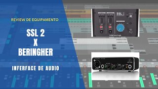 COMPARAÇÃO ENTRE A SSL 2 X UMC22 BERINGHER - TIRA SUAS CONCLUSÕES!