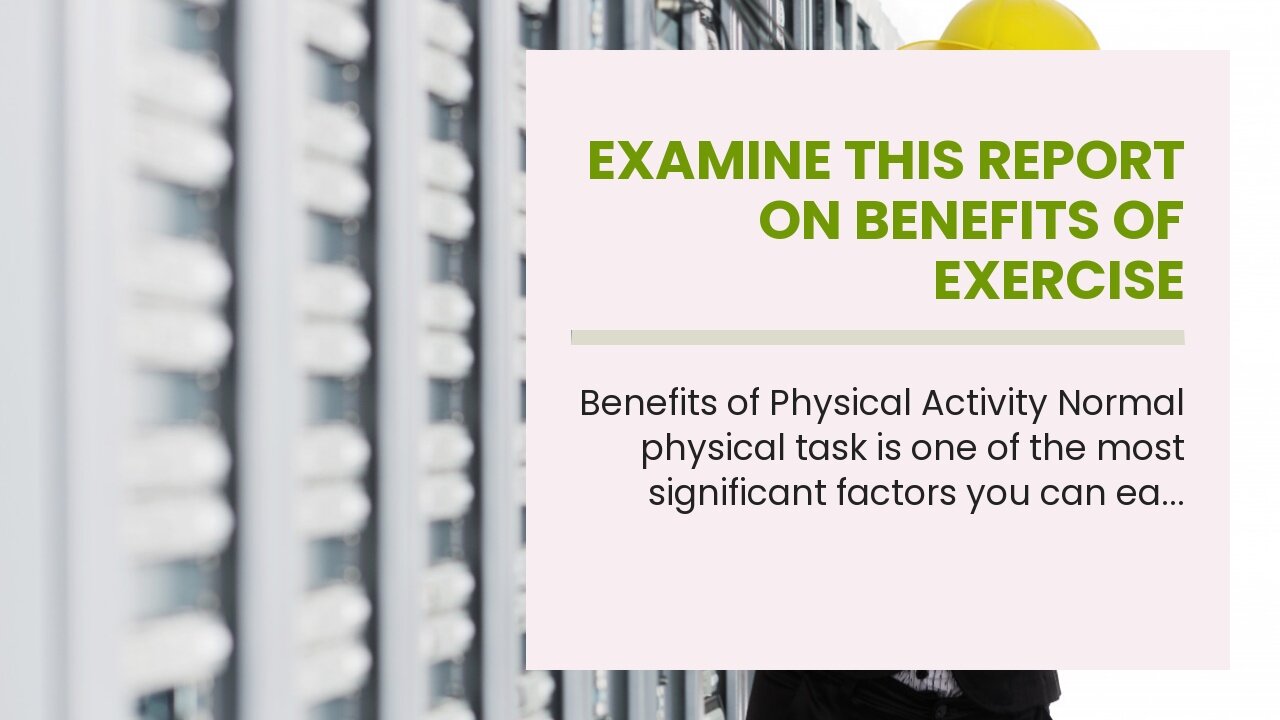 Examine This Report on Benefits of exercise