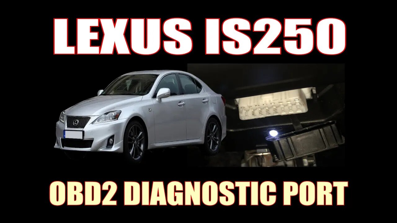 LEXUS IS250 ( 2011 ) - OBD2 DIAGNOSTIC PORT LOCATION