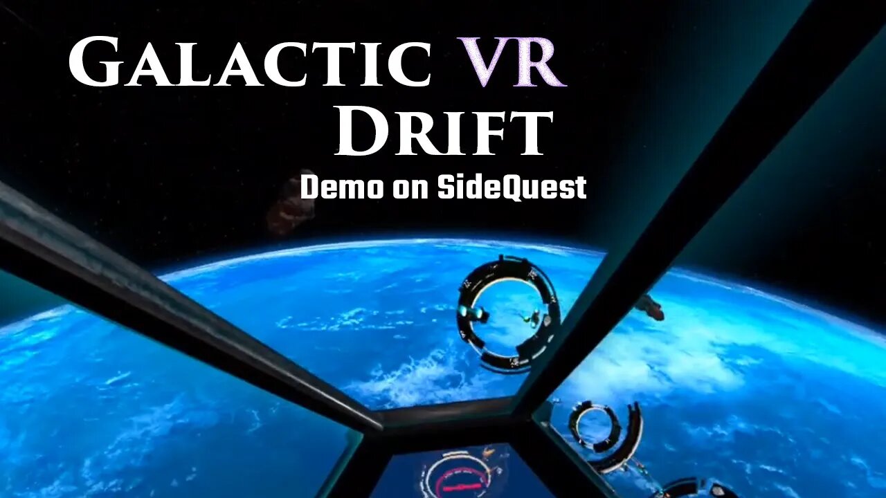 Galactic Drift VR! Invisible Tunnel In Space? (DEMO)