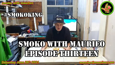 maurieos SMOKO WITH MAURIEO EPISODE THIRTEEN