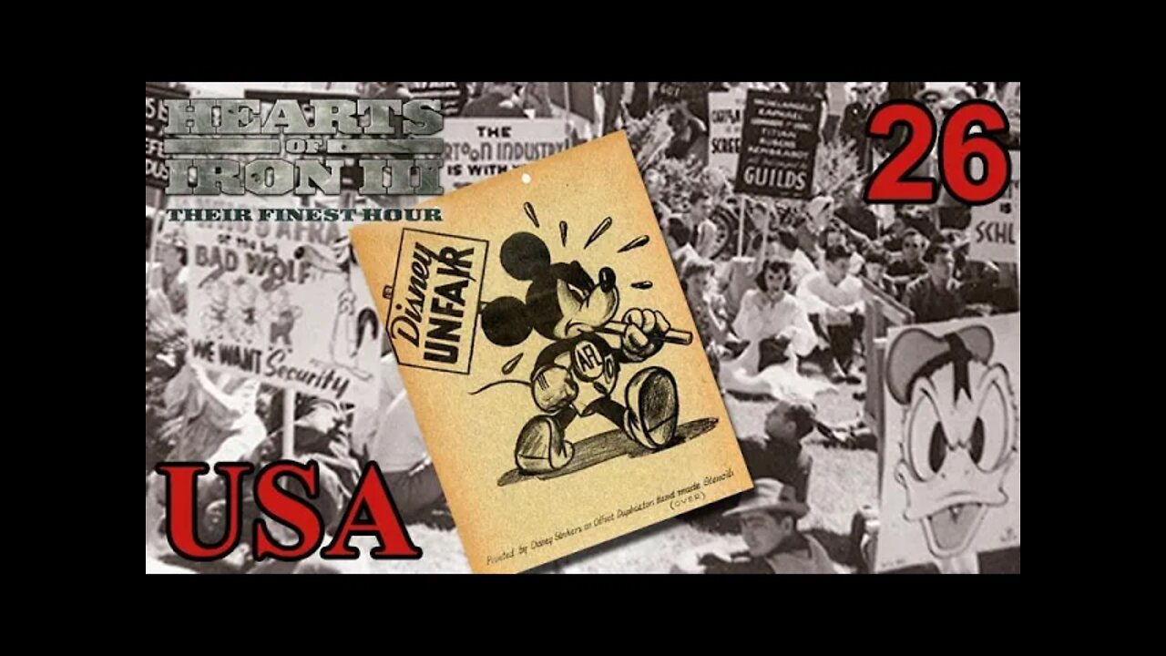 U.S.A. 26 - Black ICE 11.2 - Hearts of Iron 3 - Disney animators' strike