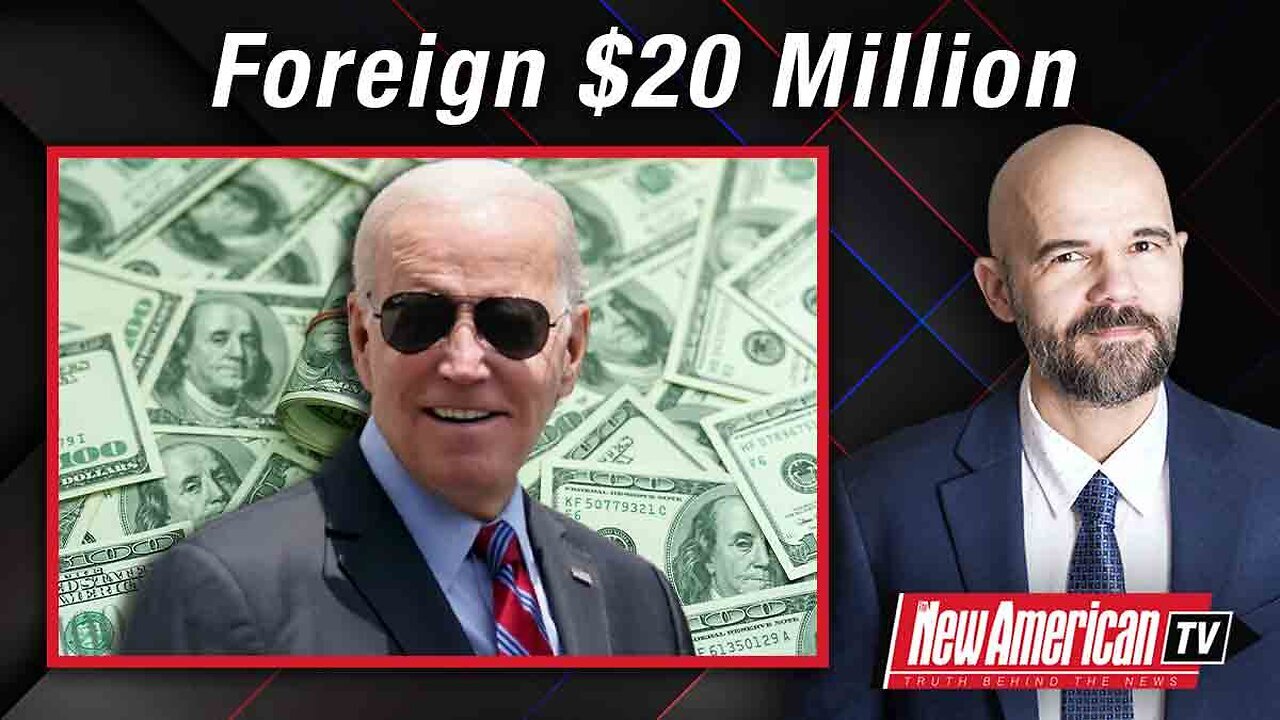Foreign Oligarchs Gave Bidens $20 Million