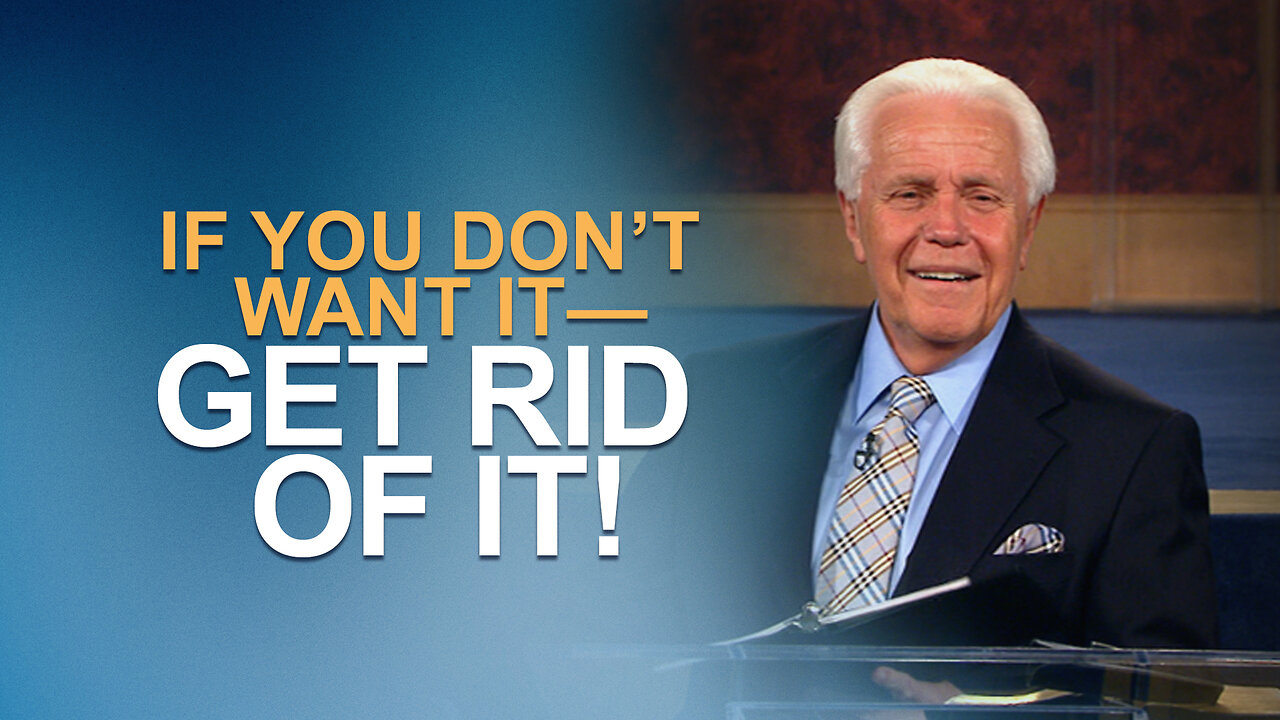 If You Don’t Want It—Get Rid of It!