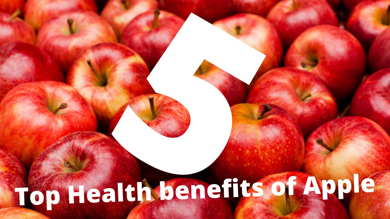 Top 5 Health Benefits of Apples