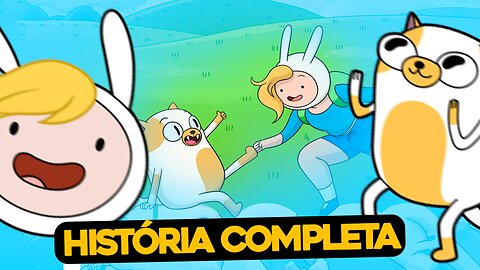 HISTÓRIA COMPLETA: FIONNA E CAKE (EM HORA DE AVENTURA)