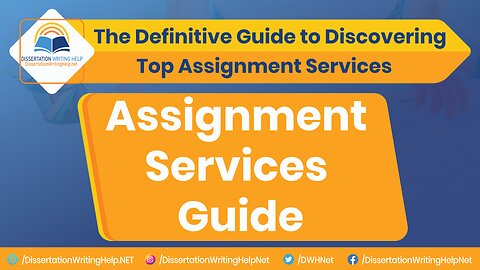 The Definitive Guide to Discovering the Top Assignment Services | DissertationWritingHelp.net