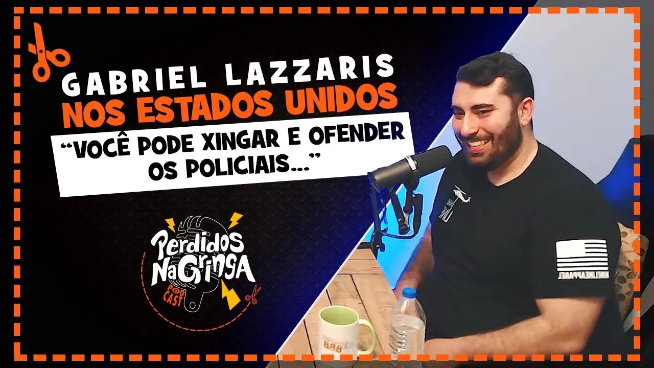 Gabriel Lazzaris - Segredos da Polícia Americana | Cortes Perdidos Na Gringa PDC