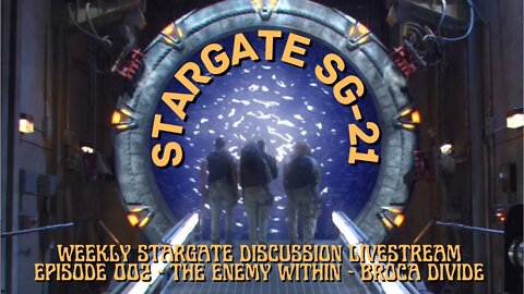 Stargate SG-21 weekly Stargate livestream discussion Episode 002