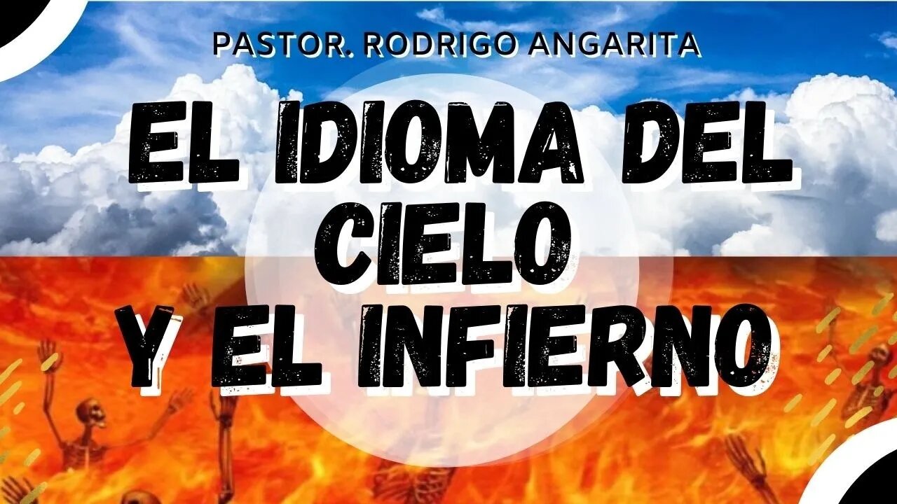 EL IDIOMA DEL CIELO Y EL INFIERNO (( PREDICACION ))