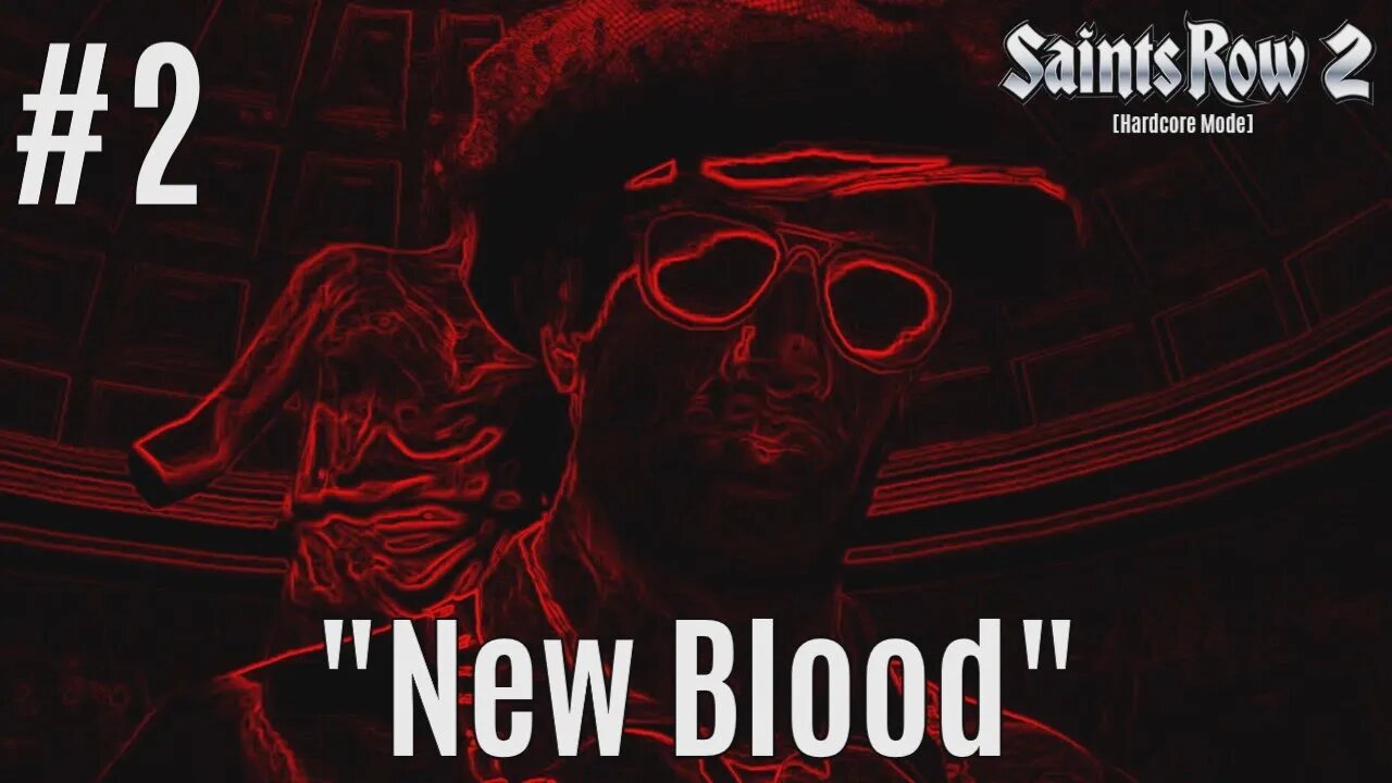 (SR2) New Blood [Hardcore Mode]