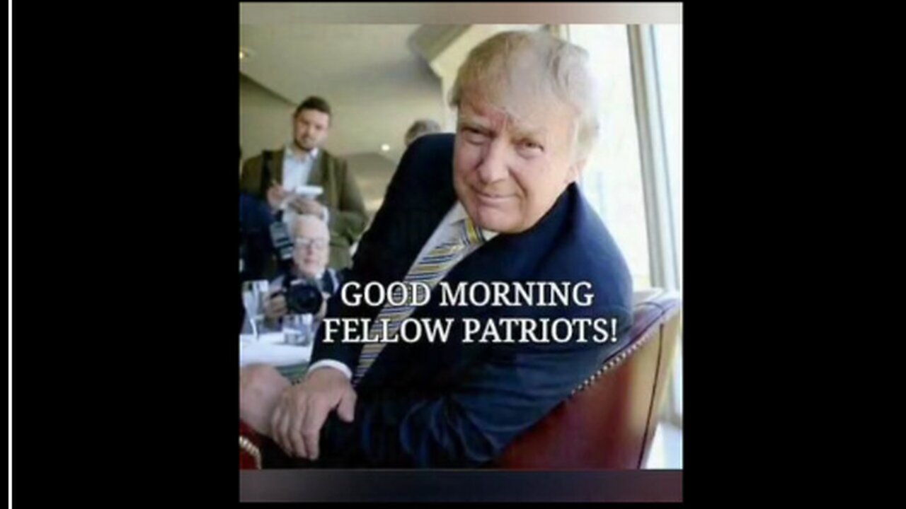 Good Morning Fellow Patriots, Jan 11