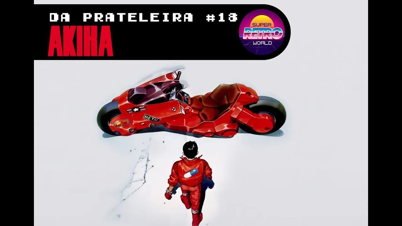 DA PRATELEIRA #18. Akira (AKIRA, 1988)