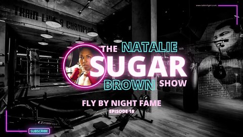 Fly By Night Fame | The Sugar Show with Natalie Brown