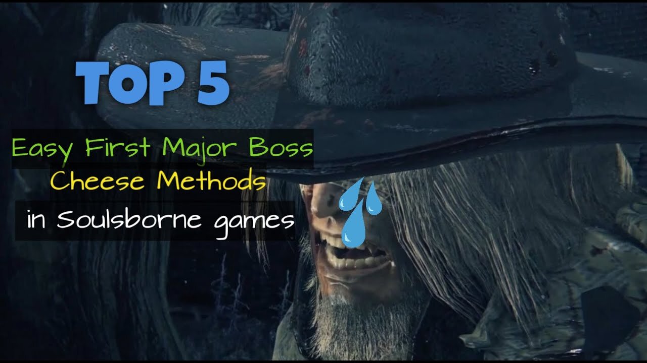 Top 5 Easy First Major Boss cheese methods in Soulsborne games