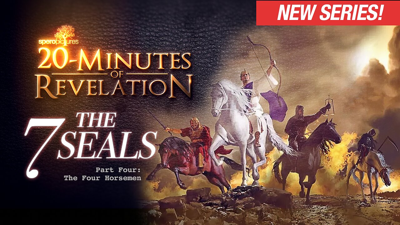 The 7 Seals: Part 4 - The Four Horsemen | 20-MINUTES OF REVELATION - EP 06 | Last Days, Four Horsemen