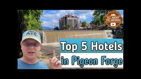 Top 5 Hotels in Pigeon Forge TN