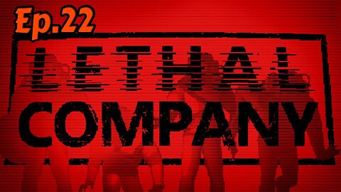 Lethal Company[Ep.22]I can't stop screaming about the damn dog. w/Tailsly