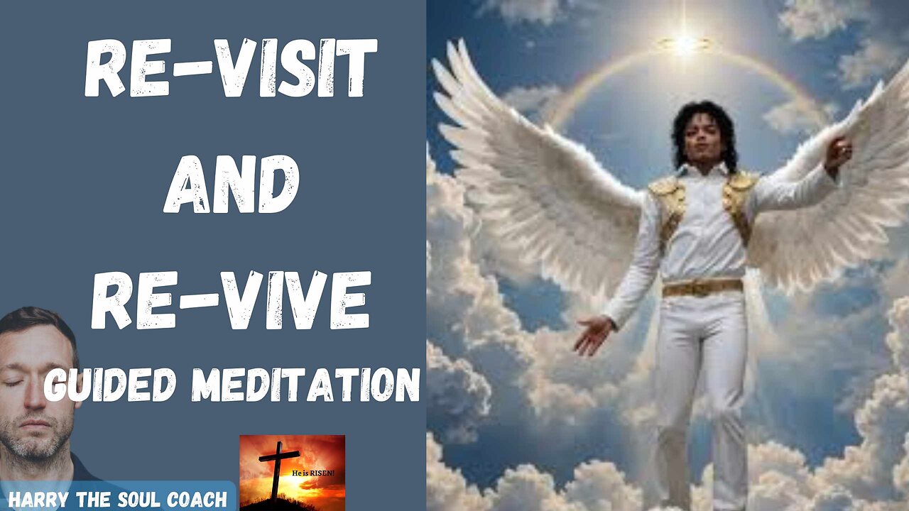 Re-Visit and Re-Vive Guided Meditation