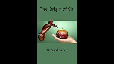 The Origin of Sin, By David Dunlap