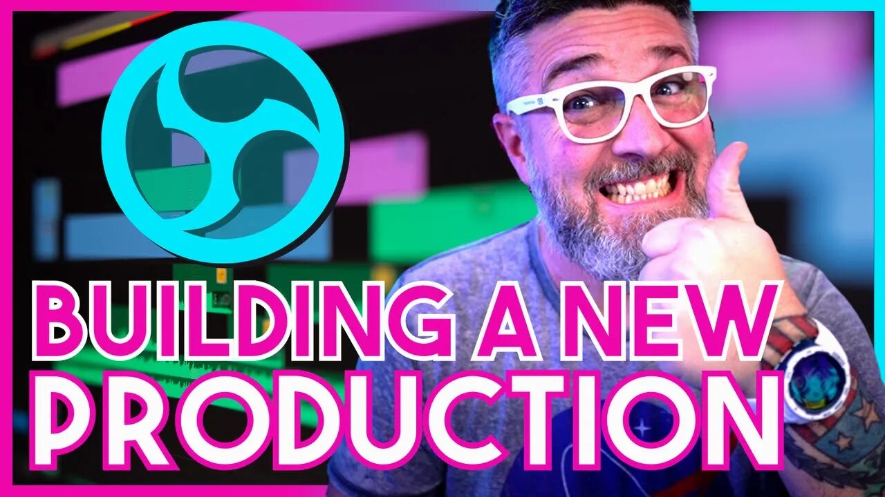 Building a new OBS Production | Come hang out and watch me work