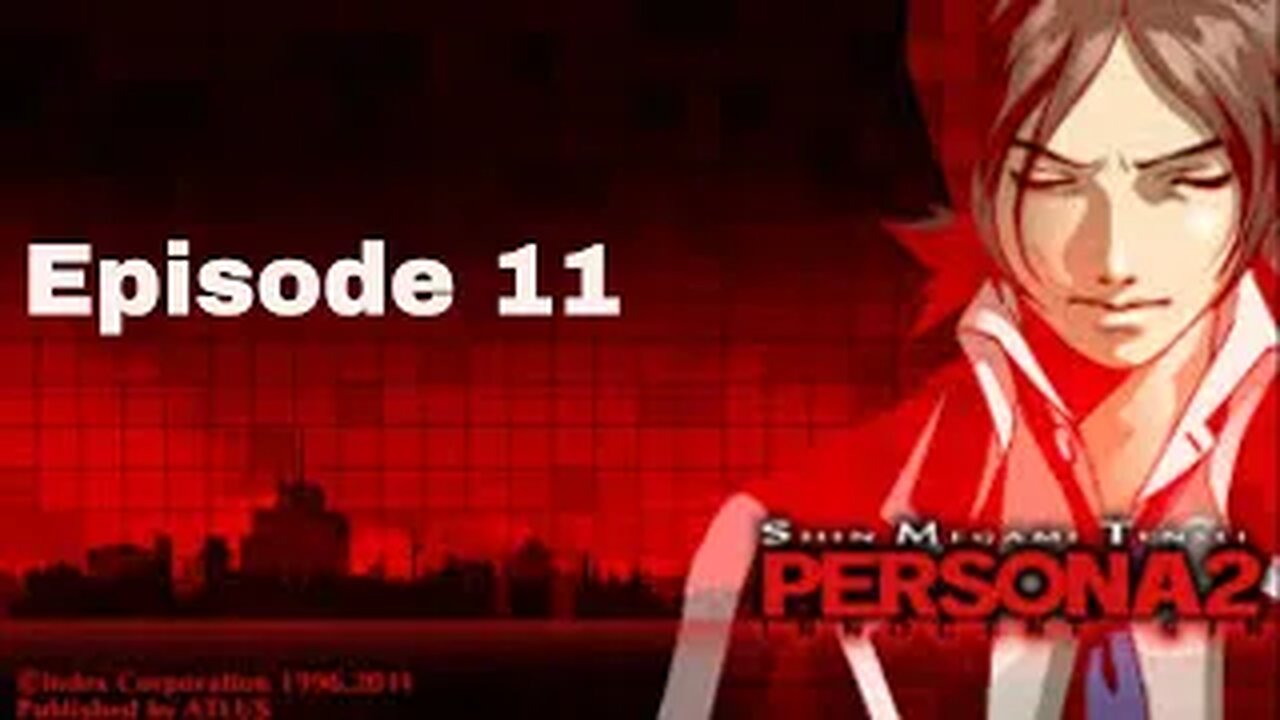 Persona 2 Innocent Sin Episode 11 The Girl who doesn't know her secret