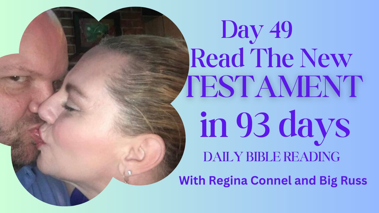 RTNT93 - DAY FIFTY (50) - feat. BIG RUSS (Read The New Testament in 93 days)