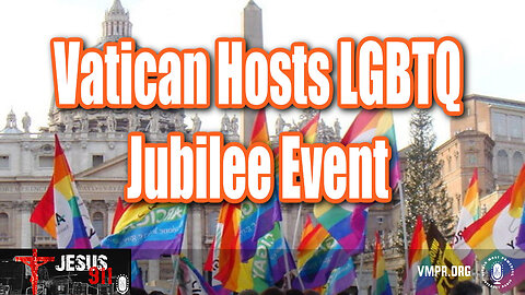 23 Dec 24, Jesus 911: Vatican Hosts LGBTQ Jubilee Event