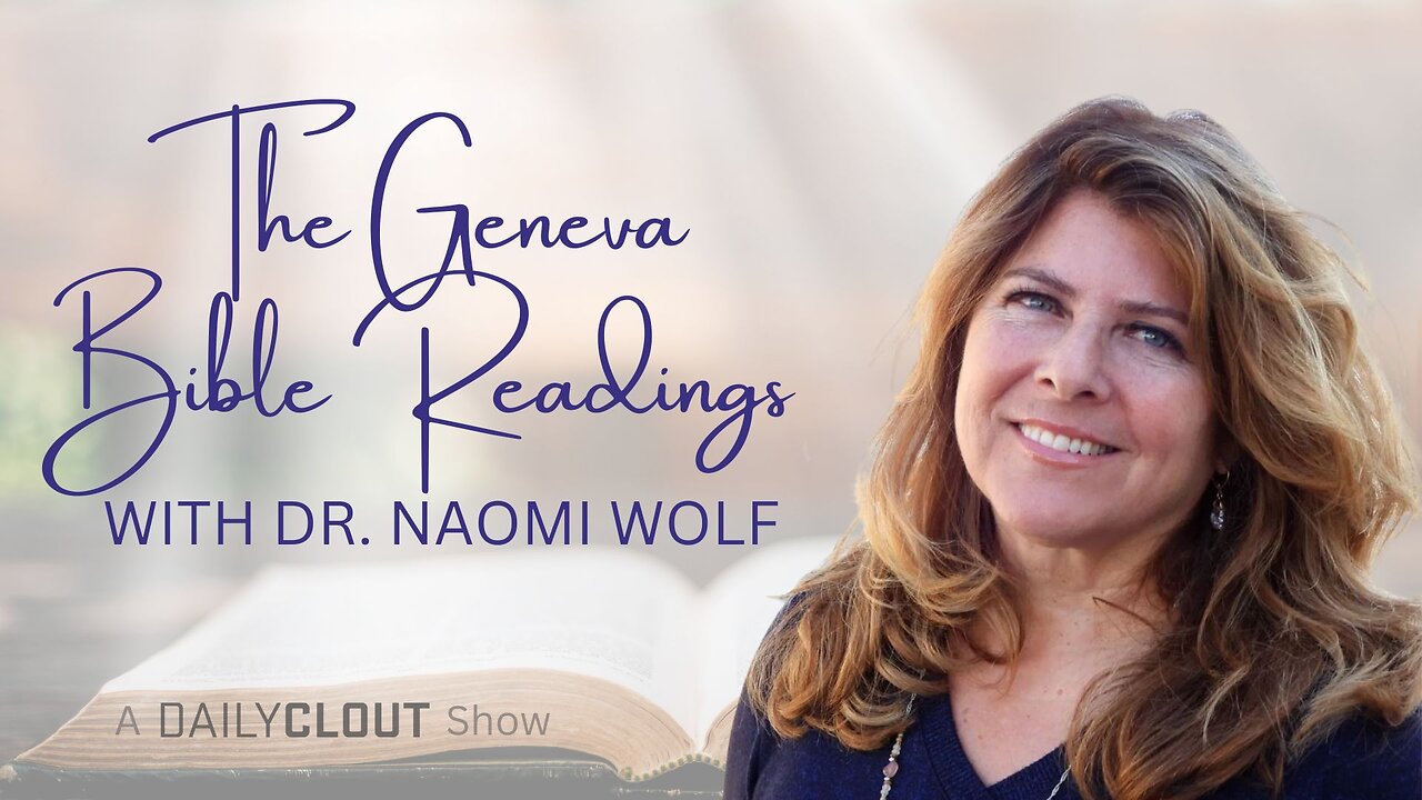 The Geneva Bible Readings With Dr. Naomi Wolf: Exodus 10 - Grasshoppers and Darkness