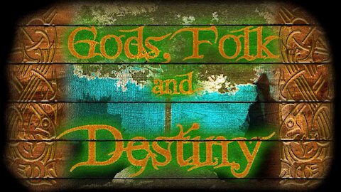 Gods, Folk, and Destiny - Ep. 14 featuring Bryan Wilton 2019