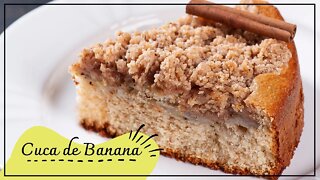 Cuca de Banana! A melhor torta de Banana da vida!