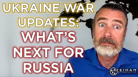 Ukraine War Updates Part 3: What’s Next for Russia || Peter Zeihan