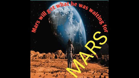 Mars will get what he was waiting for