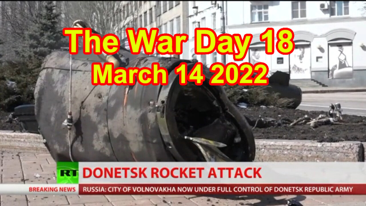 The War Day 18 March 14 2022