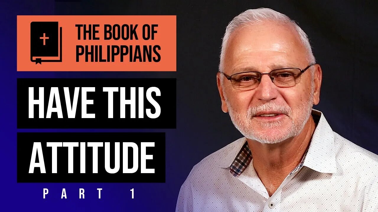 The Book of Philippians Series: If Christ is My Life / Have This Attitude – Part 1