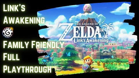 Link's Awakening Switch Full Game - Family Friendly Full Playthrough - Clean Commentary