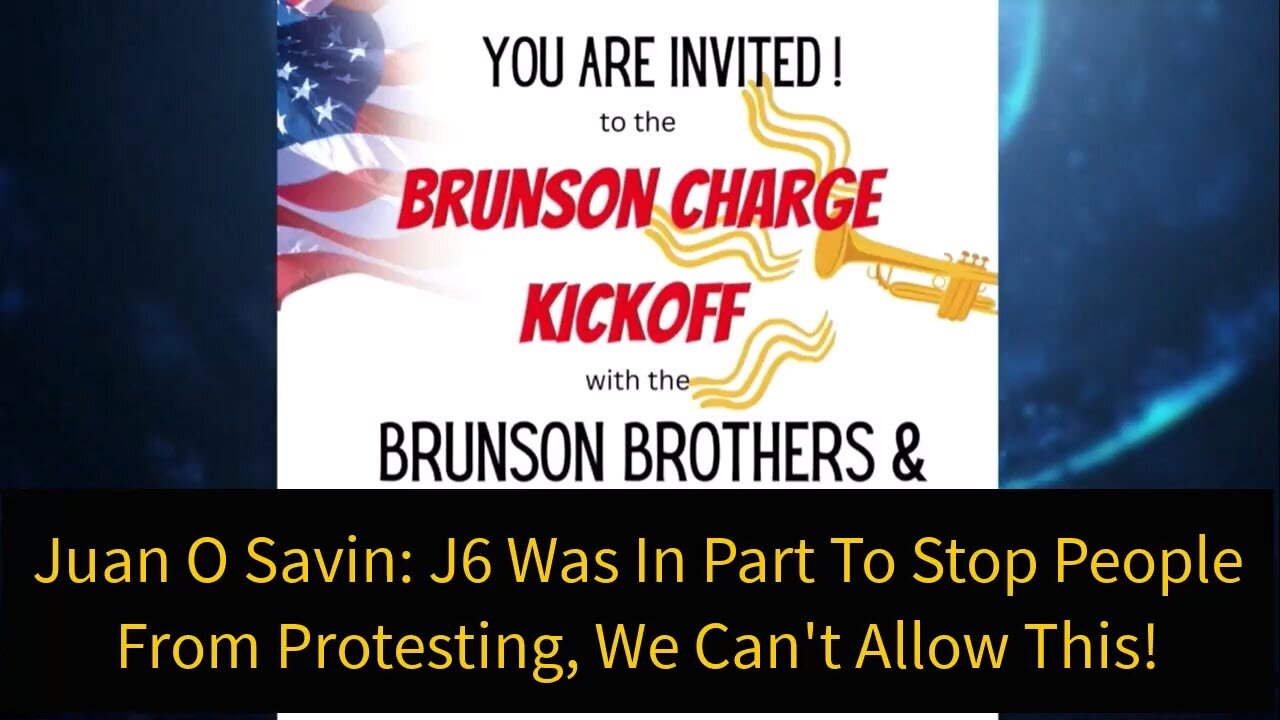 Juan O Savin - Democrats Don't Want Us Protesting