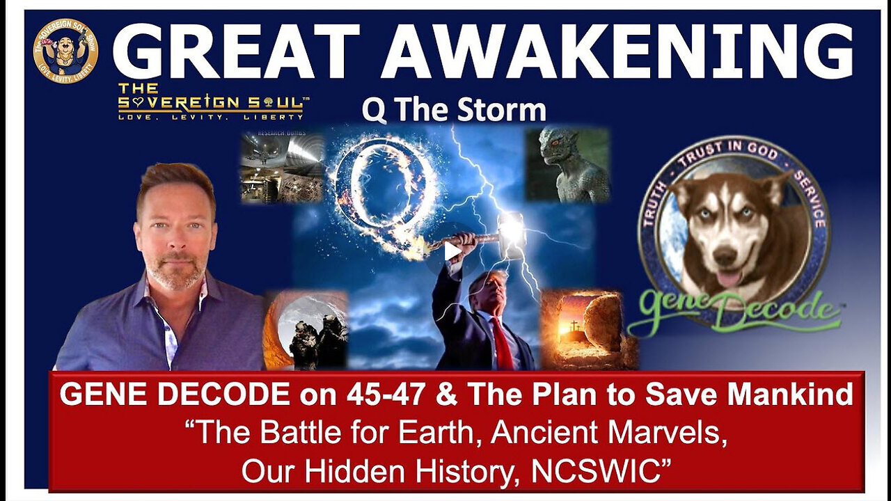 GENE DECODE -The GREAT AWAKENING - Ancient Battles, Trump Plan to Save Mankind, NCSWIC for Cabal