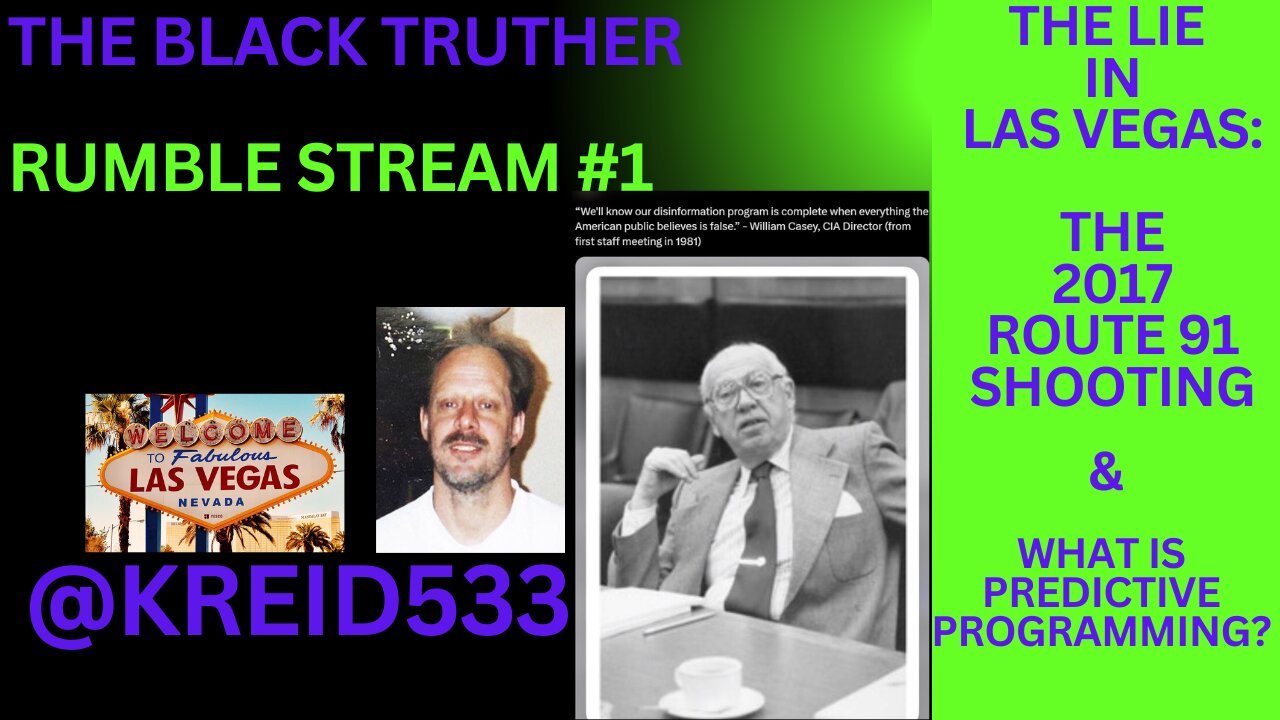 The Black Truther Stream #1 The Lie in Las Vegas, What is Predictive Programming