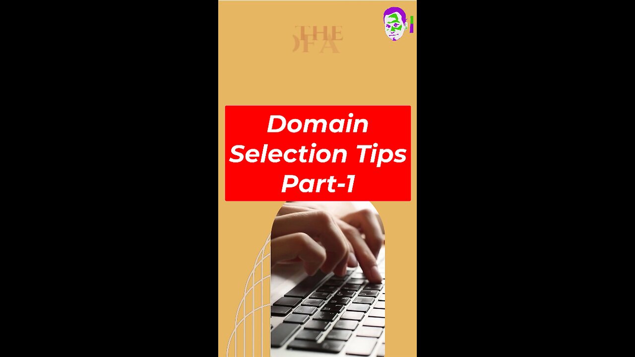 Get a good domain. Part - 1