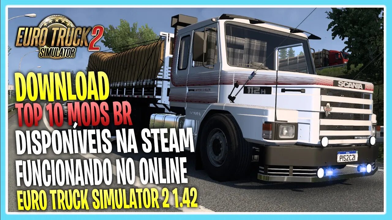 OS 10 MELHORES MODS BRASILEIROS NA STEAM PARA EURO TRUCK SIMULATOR 2 1.42 CONVOY ONLINE