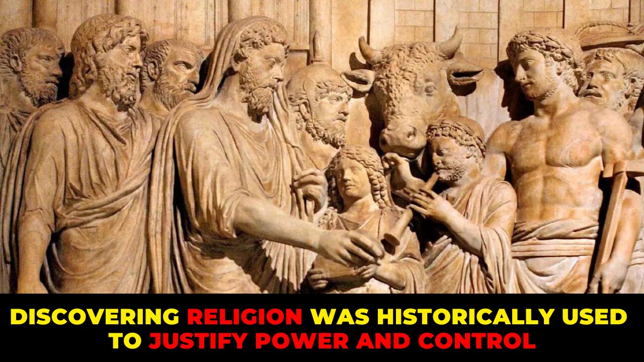 Discovering Religion Was Historically Used to Justify Power and Control