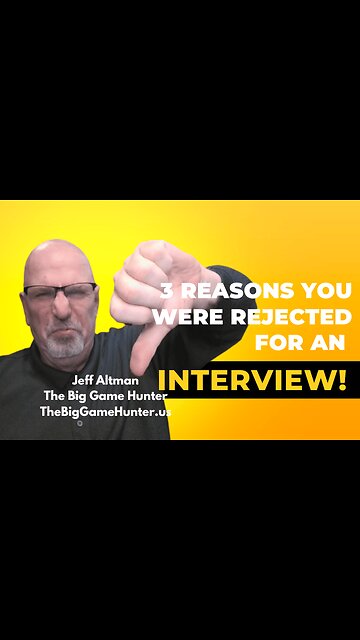 3 Reasons You Were Rejected for an Interview