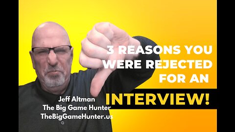 3 Reasons You Were Rejected for an Interview