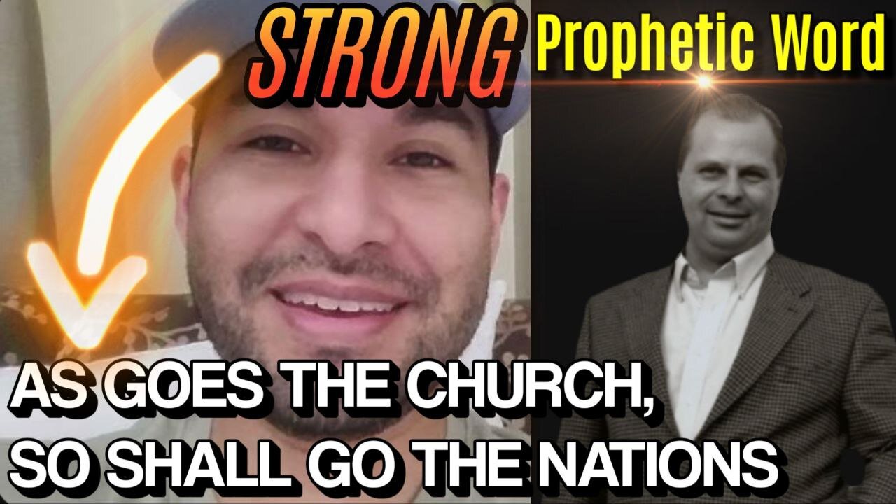 (Barry Wunsch) STRONG Prophetic Word: As Goes the Church, So Shall Go the Nations!