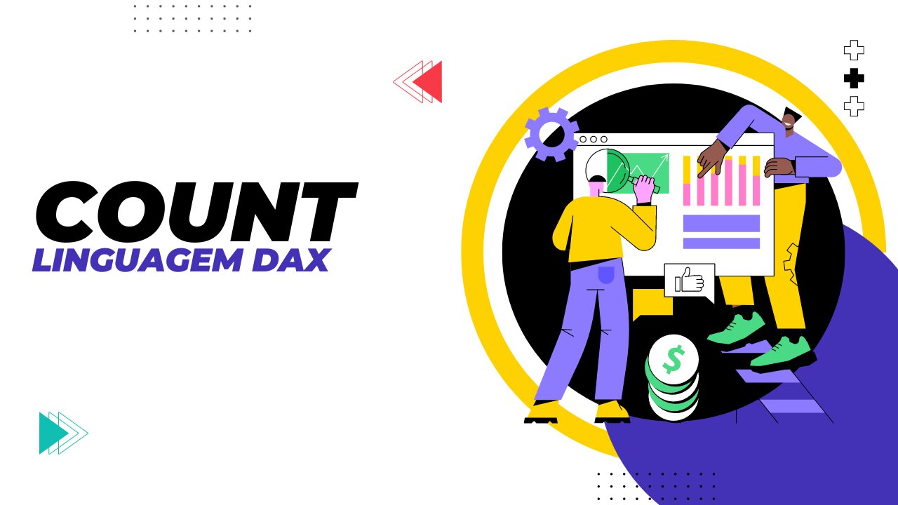 02 - Conte a quantidade de linhas de uma tabela com a função COUNT - DAX Básico | Power BI