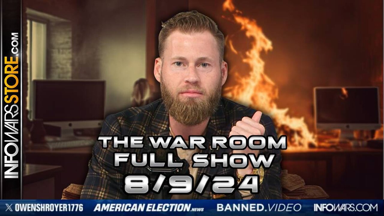 War Room With Owen Shroyer FRIDAY FULL SHOW 8/9/24