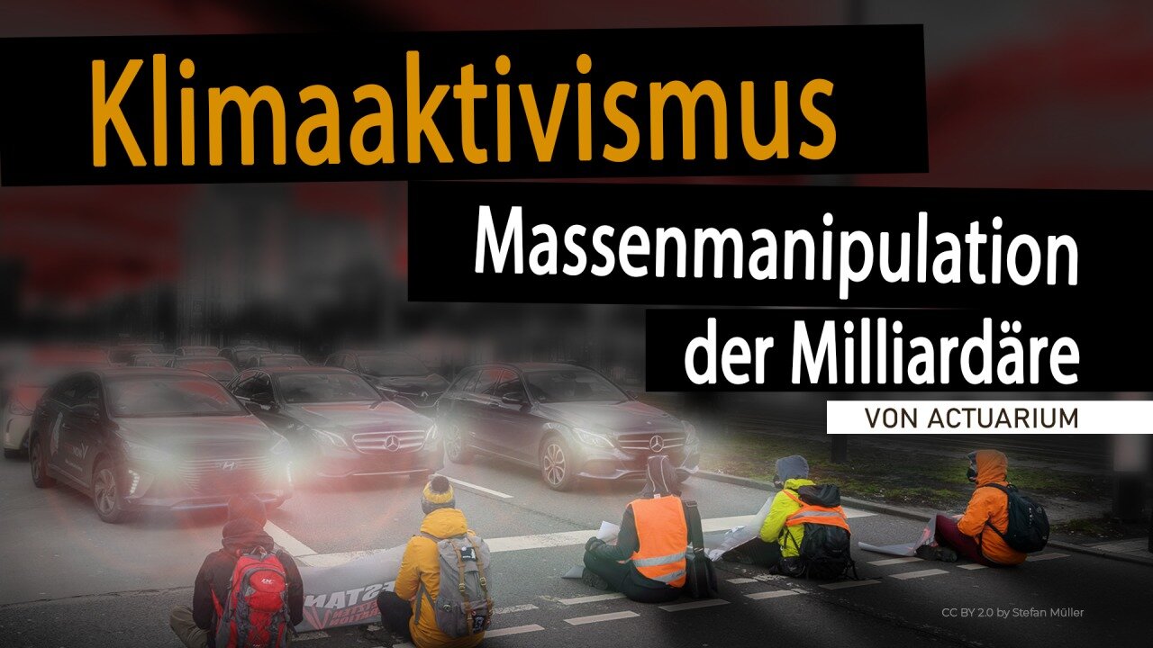 Klimaaktivismus – eine Massenmanipulation