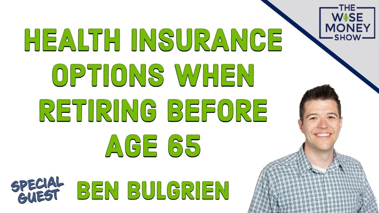 Health Insurance Options When Retiring Before Age 65