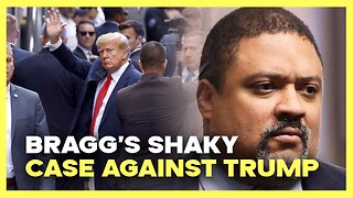 Bragg's Shaky Case Against Trump